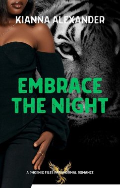 Cover Embrace the Night (Phoenix Files, #2) (eBook, ePUB)