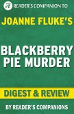 Blackberry Pie Murder by Joanne Fluke Digest & Review (eBook, ePUB) Blackberry Pie Murder by Joanne Fluke Digest & Review (eBook, ePUB)