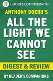 All the Light We Cannot See by Anthony Doerr Digest & Review (eBook, ePUB) All the Light We Cannot See by Anthony Doerr Digest & Review (eBook, ePUB)