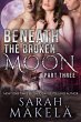 Beneath the Broken Moon: Part Three... - Bild 1