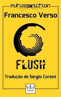 Flush (eBook, ePUB) - Verso, Francesco