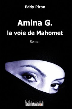 Amina G., la voie de Mahomet (eBook, ePUB) - Piron, Eddy