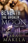 Beneath the Broken Moon: Part Five (eBook, ePUB)