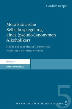Moralsatirische Selbstbespiegelung eines (pseudo-)anonymen Alkoholikers (eBook, PDF) - Kropik, Cordula