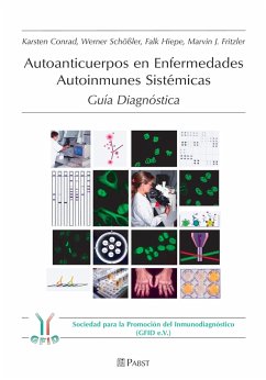 Autoanticuerpos en Enfermedades Autoinmunes Sistémicas (eBook, PDF) - Conrad, Karsten; Fritzler, Marvin J.; Hiepe, Falk; Schößler, Werner