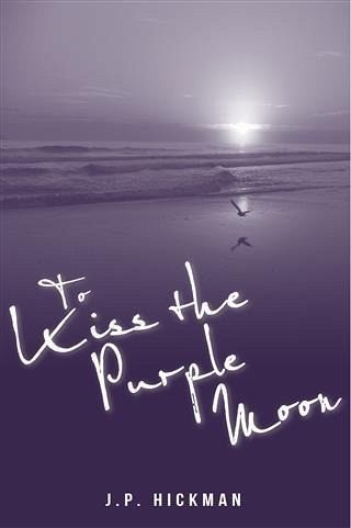 To Kiss the Purple Moon (eBook, ePUB)