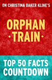 Orphan Train - Top 50 Facts Countdown (eBook, ePUB) Orphan Train - Top 50 Facts Countdown (eBook, ePUB)