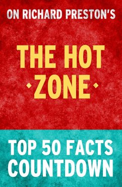 The Hot Zone - Top 50 Facts Countdown (eBook, ePUB) - Facts, Top