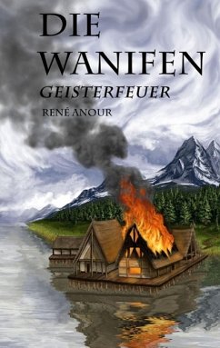 Die Wanifen-Geisterfeuer - Anour, René