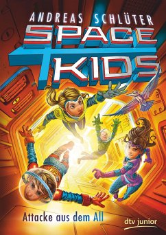 Attacke aus dem All / Spacekids Bd.2 - Schlüter, Andreas