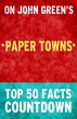 Paper Towns - Top 50 Facts Countdown... - Bild 1