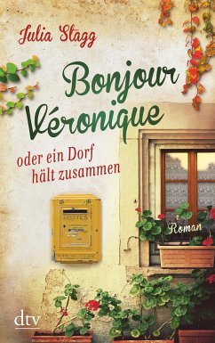 Bonjour Véronique oder ein Dorf hält zusammen / Fogas Bd.3 - Stagg, Julia