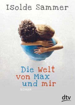 Die Welt von Max und mir - Sammer, Isolde