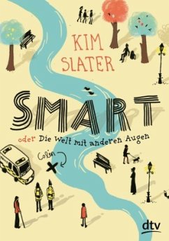 Smart oder Die Welt mit anderen Augen - Slater, Kim