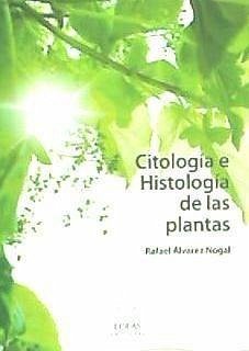 Citología e histología de las plantas - Álvarez Nogal, Rafael