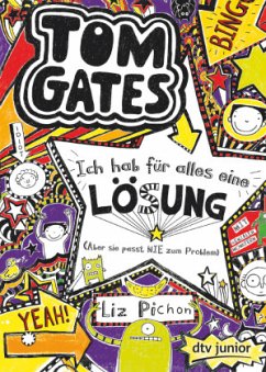 Ich hab für alles eine Lösung (Aber sie passt nie zum Problem) / Tom Gates Bd.5 - Pichon, Liz