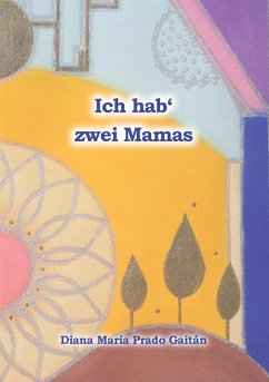 Ich hab' zwei Mamas - Prado Gaitán, Diana Maria