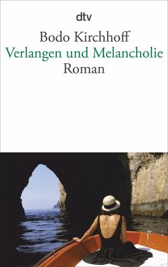 Verlangen und Melancholie - Kirchhoff, Bodo