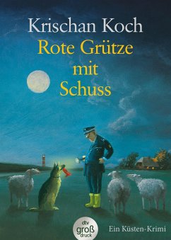 Rote Grütze mit Schuss / Thies Detlefsen Bd.1 - Koch, Krischan