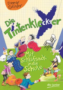 Mit Schlafsack in die Schule / Die Tintenkleckser Bd.1 - Geisler, Dagmar