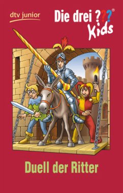 Duell der Ritter / Die drei Fragezeichen-Kids Bd.43