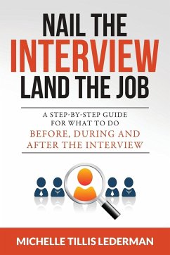 Nail the Interview, Land the Job - Lederman, Michelle Tillis