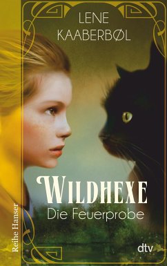 Die Feuerprobe / Wildhexe Bd.1 - Kaaberbøl, Lene
