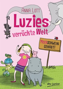 Luzies verrückte Welt - Meerschwein gehabt - Lott, Anna