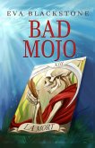 Bad Mojo Bad Mojo