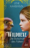 Die Botschaft des Falken / Wildhexe Bd.2