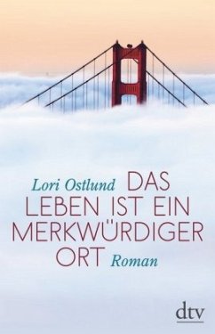 Das Leben ist ein merkwürdiger Ort - Ostlund, Lori