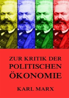 Zur Kritik der politischen Ökonomie - Marx, Karl