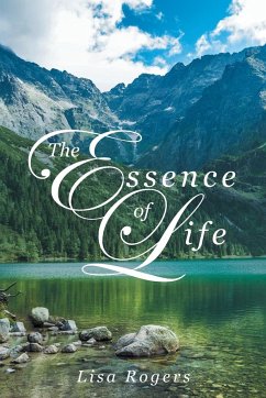 The Essence of Life - Rogers, Lisa