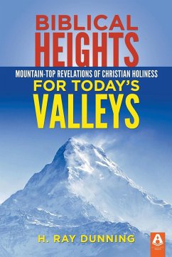 Biblical Heights for Today's Valleys - Dunning, H. Ray