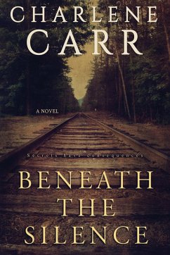 Beneath the Silence - Carr, Charlene