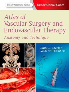 Atlas of Vascular Surgery and Endovascular Therapy E-Book (eBook, ePUB) - Chaikof, Elliot L.; Cambria, Richard P.