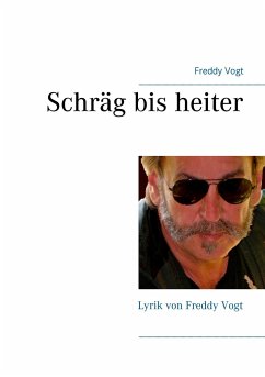Schräg bis heiter - Vogt, Freddy