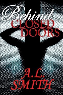 Behind Closed Doors - Smith, A. L.