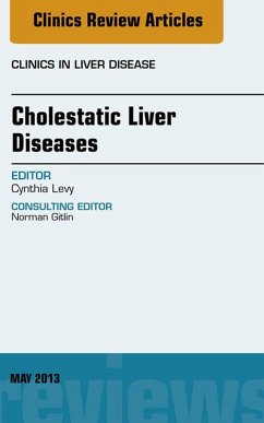Cover Cholestatic Liver Diseases, An Issue of Clinics in Liver Disease (eBook, ePUB)