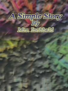 A Simple Story (eBook, ePUB) - Inchbald, Mrs.