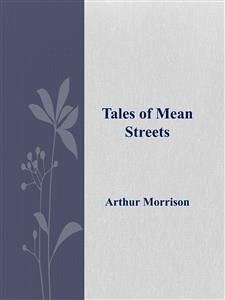 Tales of Mean Streets (eBook, ePUB) - Morrison, Arthur