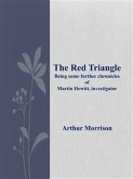 The Red Triangle Being some further chronicles of Martin Hewitt, investigator (eBook, ePUB)