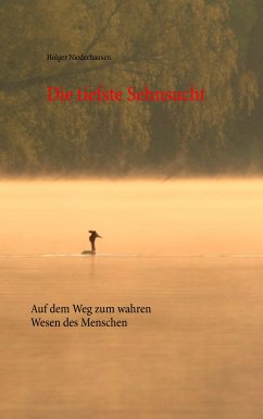 Die tiefste Sehnsucht (eBook, ePUB) - Niederhausen, Holger