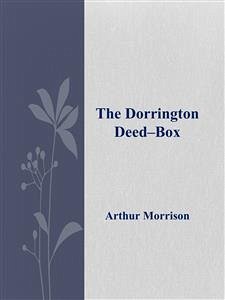 The Dorrington Deed–Box (eBook, ePUB) - Morrison, Arthur