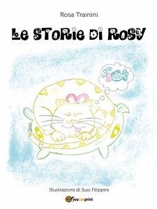 Le storie di Rosy (eBook, PDF) Le storie di Rosy (eBook, PDF)