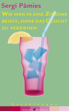 Wie man in eine Zitrone beißt, ohne das Gesicht zu verziehen (eBook, PDF) - Pàmies, Sergi