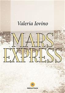 Mars Express (eBook, PDF) - Iovino, Valeria