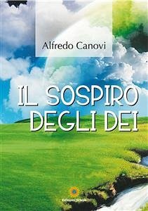 Il sospiro degli Dei (eBook, PDF) - Canovi, Alfredo