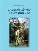 L&quote;Angelo Hermes e La Fatina Iris (eBook, ePUB)