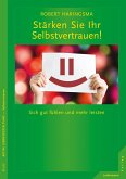 Stärken Sie Ihr Selbstvertrauen! (eBook, ePUB)